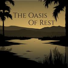 The Oasis of Rest