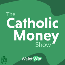 The Catholic Money Show from WalletWin