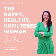 The Happy, Healthy, Unfiltered Woman