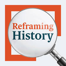 Reframing History