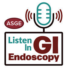 Listen In: GI Endoscopy