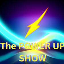 The Power up Show