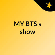 MY BTS's show