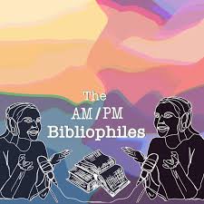 The AM/ PM Bibliophiles