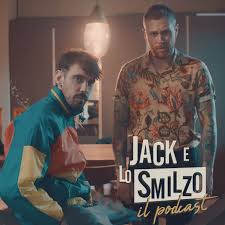 Jack e Lo Smilzo - Il Podcast