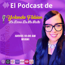 El Podcast de Yolanda Fabian, "La Dama de la Radio"