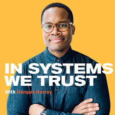In Systems We Trust