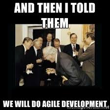 and then I told them we will do agile development - Rich Men ... via Relatably.com
