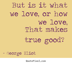 Graphic Quotes By George Eliot. QuotesGram via Relatably.com