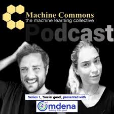 Machine Commons Podcast, the profound impact of machine learning.