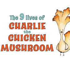 Charlie the Chicken Mushroom