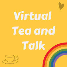 Virtual Tea and Talk
