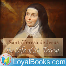 The Life of St. Teresa by Santa Teresa de Jesus