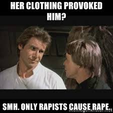 her clothing provoked him? smh. only rapists cause rape. - Star ... via Relatably.com