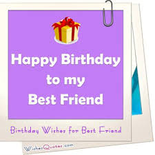 Birthday Wishes for a Best Friend - Wishes Quotes via Relatably.com