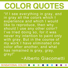 Quotes About Color By Alberto Giacometti| Sensational Color via Relatably.com