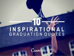 Inspirational Graduation Quotes For Students. QuotesGram via Relatably.com