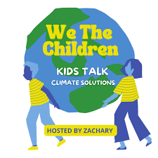 We The Children - Kids Talk Climate Solutions