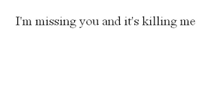 bestlovequotes: I&#39;m missing you and it&#39;s killing... - Tumblr ... via Relatably.com