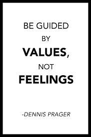 Dennis Prager quote: &quot;Be guided by values, not feelings&quot; | Quotes ... via Relatably.com
