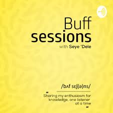 Buff Sessions with Seye Dele