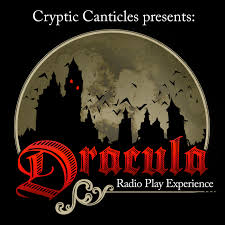 Cryptic Canticles presents Dracula