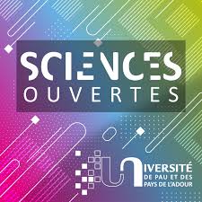 Sciences Ouvertes, le podcast de la Recherche à l’Université de Pau et des Pays de l’Adour