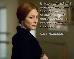 Cate Blanchett Acting Quote on Greg Bepper&#39;s Thunderbolt Theatre ... via Relatably.com