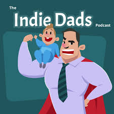 The Indie Dads Podcast