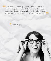 52 Funny (and Brilliant) Tina Fey Quotes | Mindzette - Life Hacking via Relatably.com