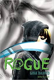 Rogue (Croak): 9780544108844: Damico, Gina: Books - Amazon.com