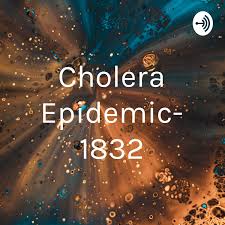 Cholera Epidemic- 1832