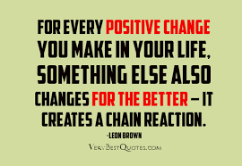 Positive change quote - Inspirational Quotes about Life, Love ... via Relatably.com