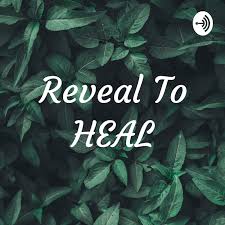 Reveal To HEAL