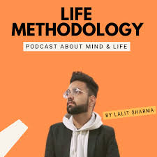 Life Methodology | Lalit Sharma