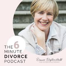 The Six Minute Divorce Podcast with Emma Heptonstall