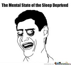 The Mental State Of The Sleep Deprived by awkward - Meme Center via Relatably.com