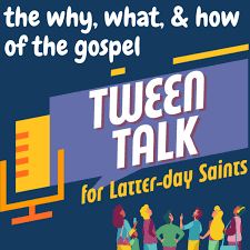 Tween Talk for Latter-day Saints