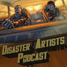 Disaster Artists: The Movie Survival Podcast