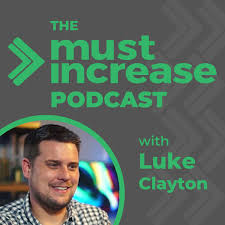 The Must Increase Podcast