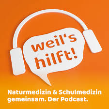 weil's hilft! Naturmedizin & Schulmedizin gemeinsam. Der Podcast.