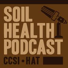 CCSI-HAT Soil Health Podcast