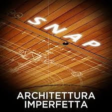 SNAP - Architettura Imperfetta