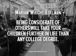 Marian Wright Edelman Considerate of Other People Quotes ... via Relatably.com