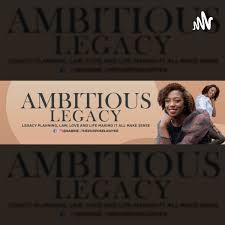 Ambitious Legacy