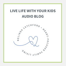 Live Life with your Kids Audio Blog