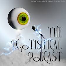 The Egotistical Podcast