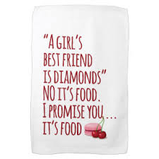 Funny Food Quotes Tea Towels - Funny Food Quotes Kitchen Towels ... via Relatably.com