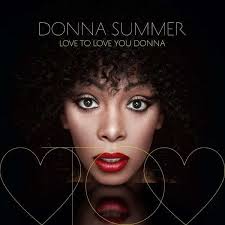 Donna Summer: Love To Love You Donna ...