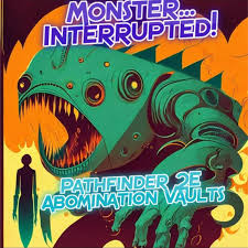 "Monster Interrupted..."